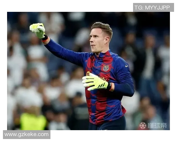 特尔施特根:从青涩守门员到世界顶级门将的传奇之路 特尔施特根:从青涩守门员到世界顶级门将的传奇之路